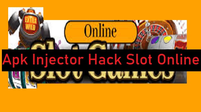 Apk Injector Hack Slot Online Terbaru 2023